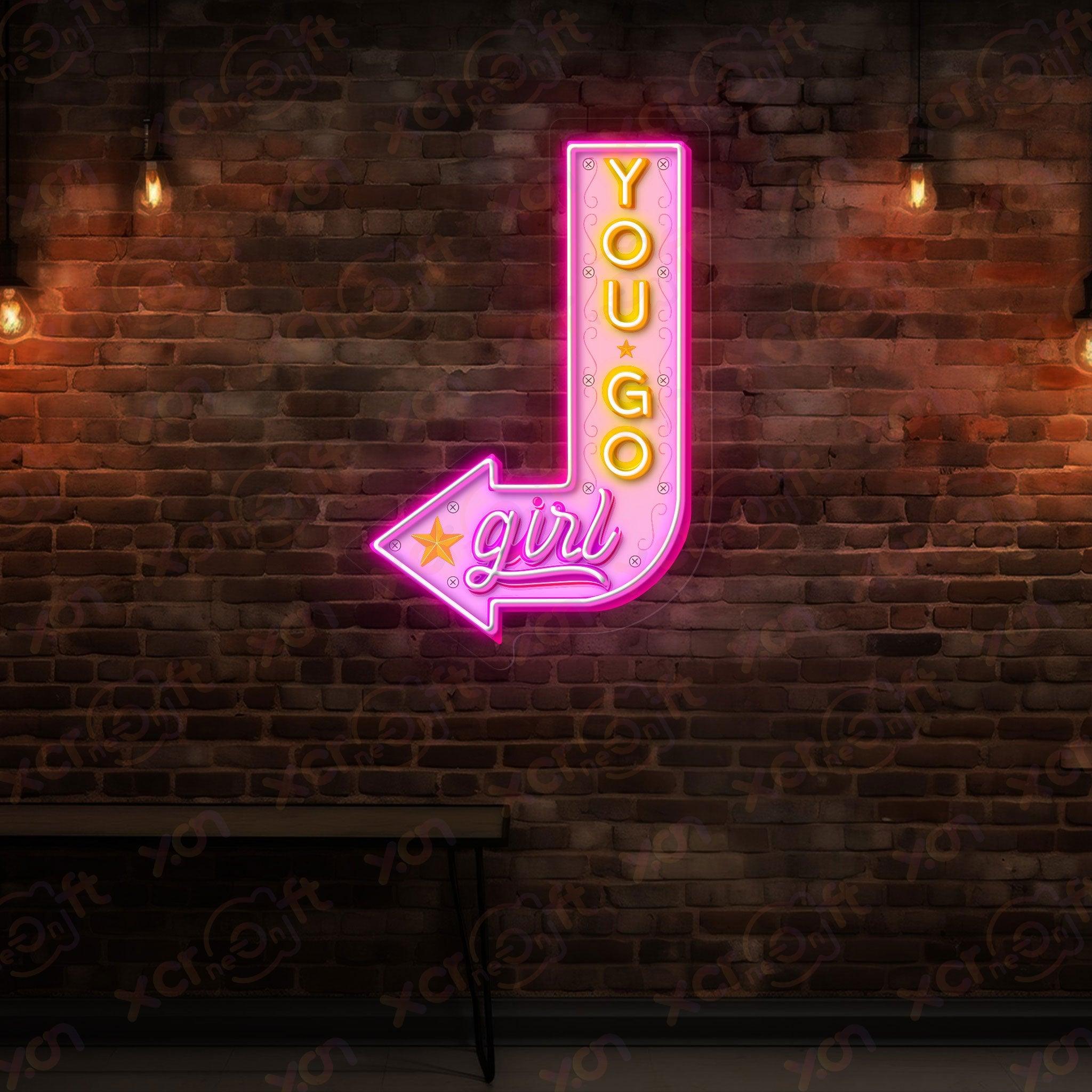 You Go Girl UV Printed Neon Sign Vintage Vibe