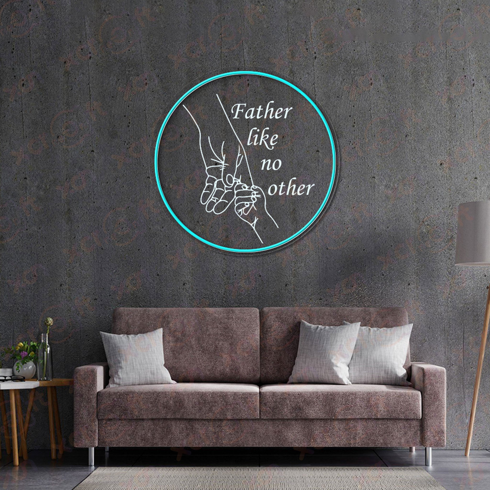 Father Like No Other Printed LED Neon Sign