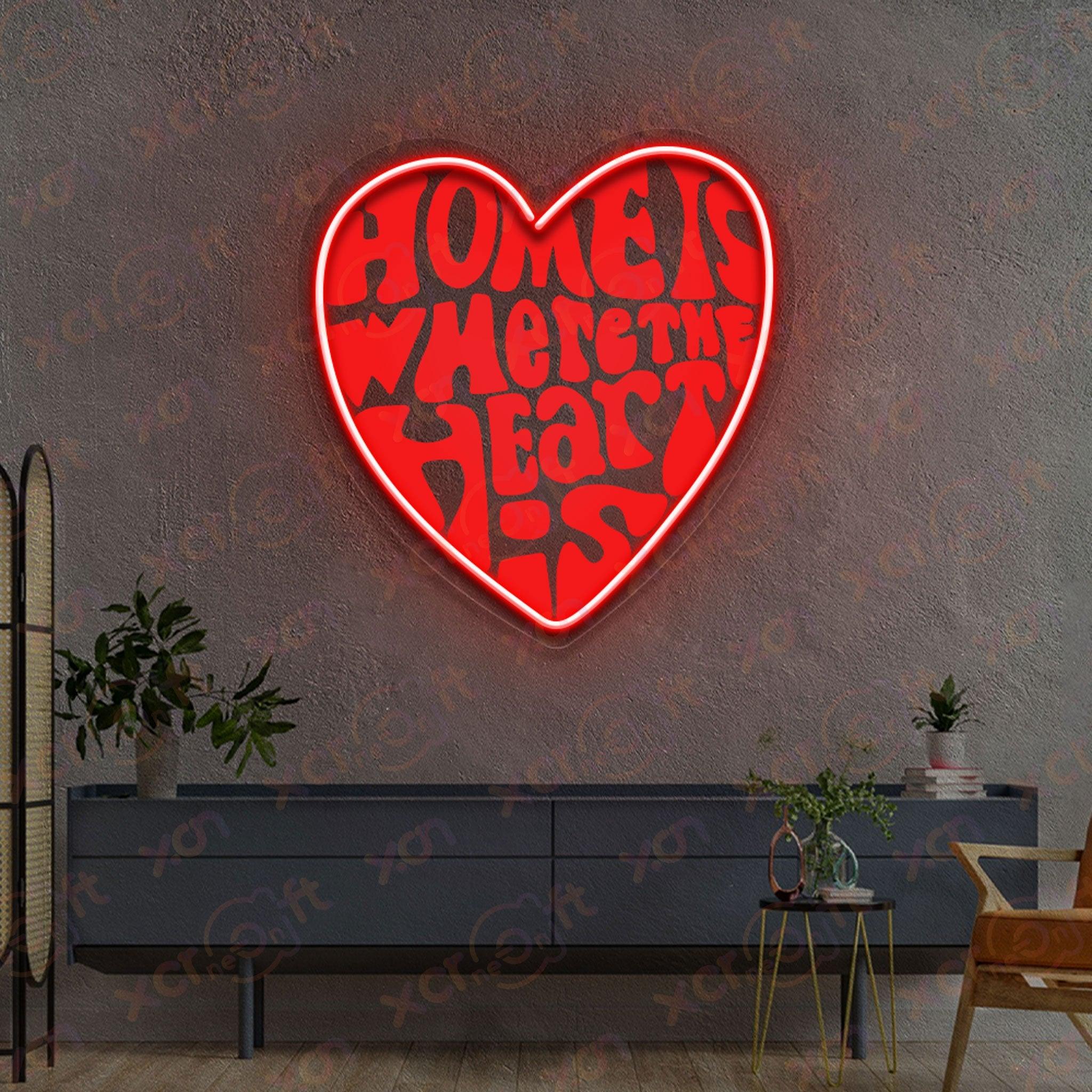 Home Is Where The Heart Is Neon Signs Art